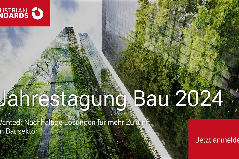 © Austrian Standards
Austrian Standards: Jahrestagung Bau 2024
Austrian Standards: Jahrestagung Bau 2024